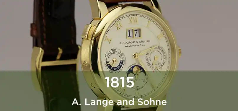  1815 A. Lange and Sohne