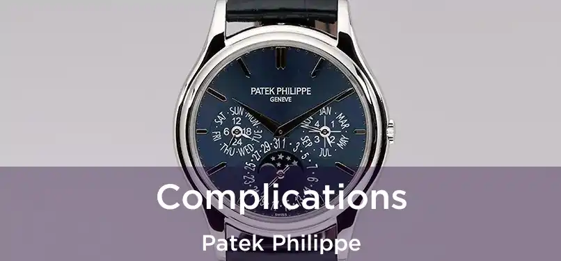  Complications Patek Philippe