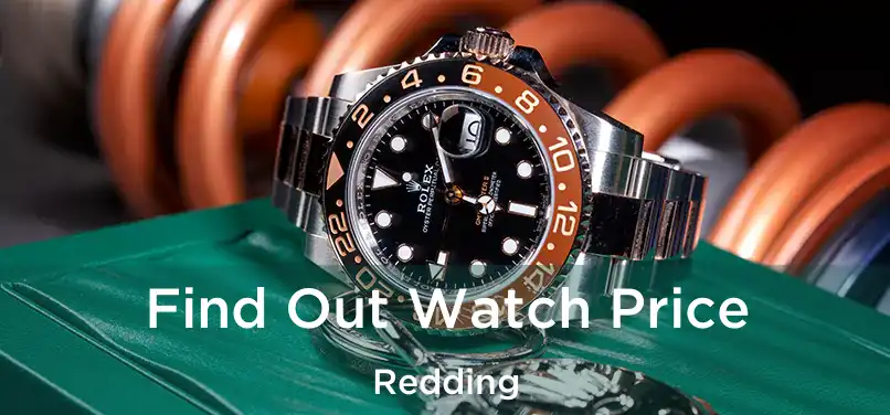  Find Out Watch Price Redding