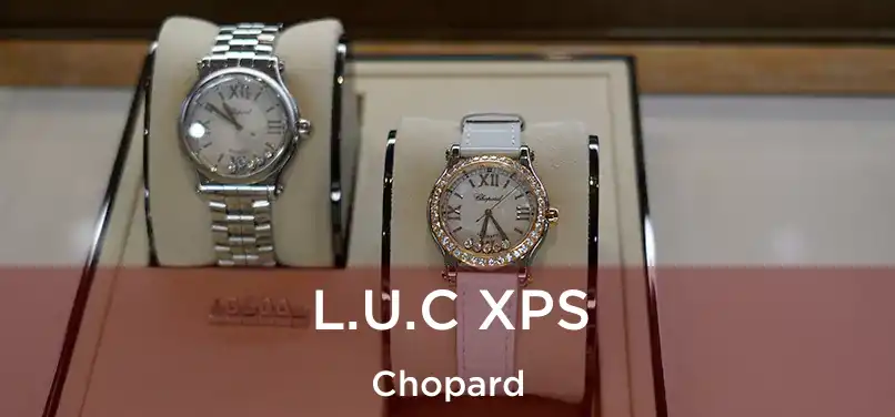  L.U.C XPS Chopard